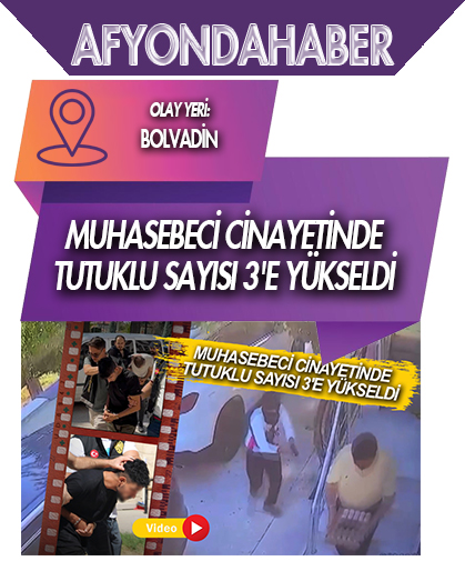 Muhasebeci cinayetinde tutuklu sayısı 3'e yükseldi